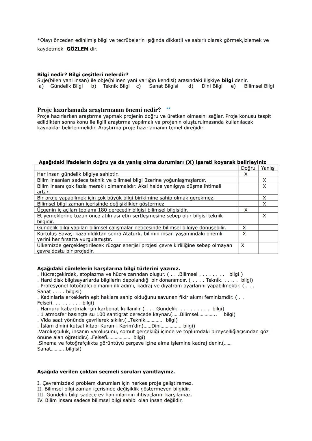 # PROJE DERSİ 1.DÖNEM 1.YAZILI ÇALIŞMA SORULARI
Proje hazırlama dersinin genel amaçlarından 5 tanesini yazınız.
1-Bilgi kaynaklarına ulaşm