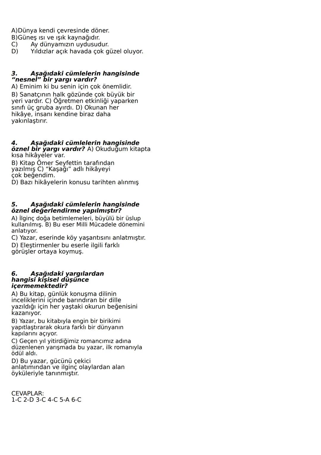 # ÖZNEL VE NESNEL YARGILI CÜMLELER
1. ÖZNEL YARGILI CÜMLELER
Söyleyenin kendi düşüncesini, duygusunu veya
beğenisini içeren cümlelerdir.