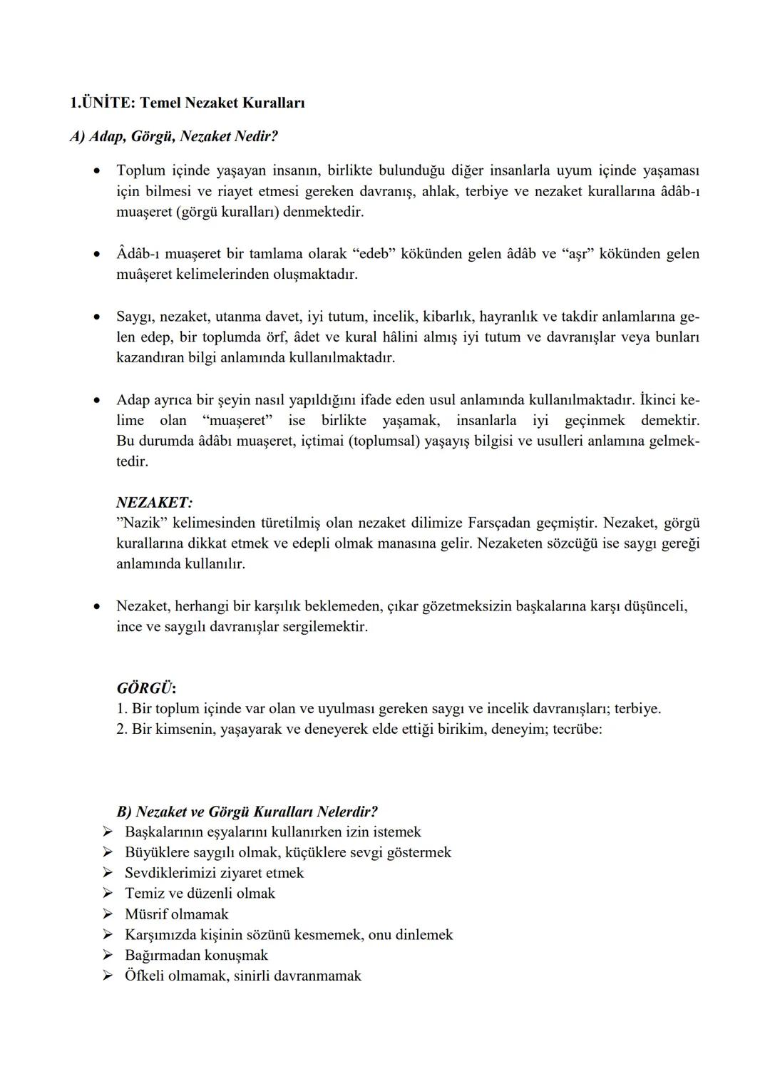 # 1.ÜNİTE: Temel Nezaket Kuralları
## A) Adap, Görgü, Nezaket Nedir?
* Toplum içinde yaşayan insanın, birlikte bulunduğu diğer insanlarl
