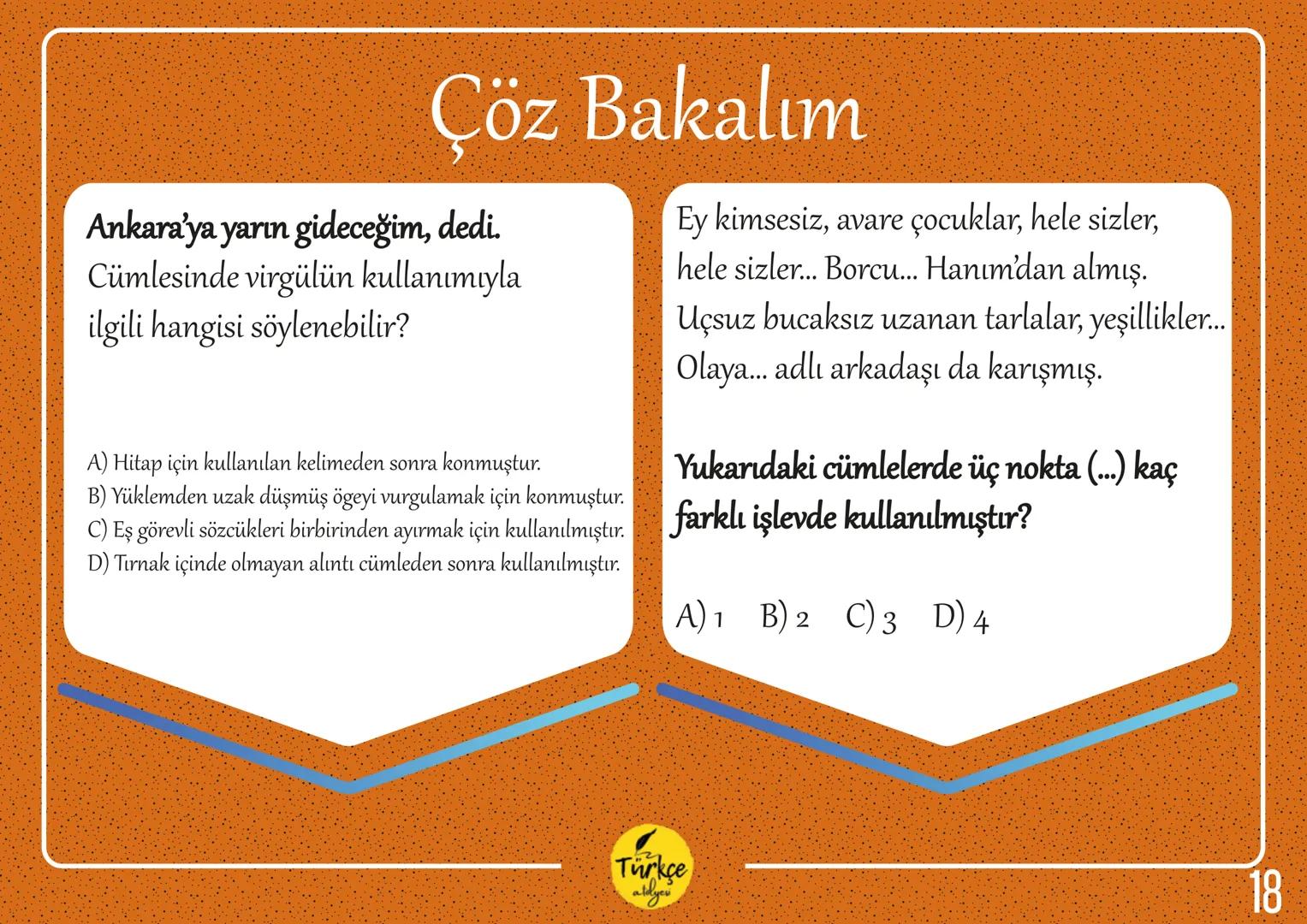 NOKTALAMA
İŞARETLERİ
Türkçe
aldyev Nokta
Virgül
Eğik Çizgi
Tırnak İşareti
Noktalı Virgül
Kısa Çizgi
Noktalama
İki Nokta
İşaretleri
Uzun Çizg