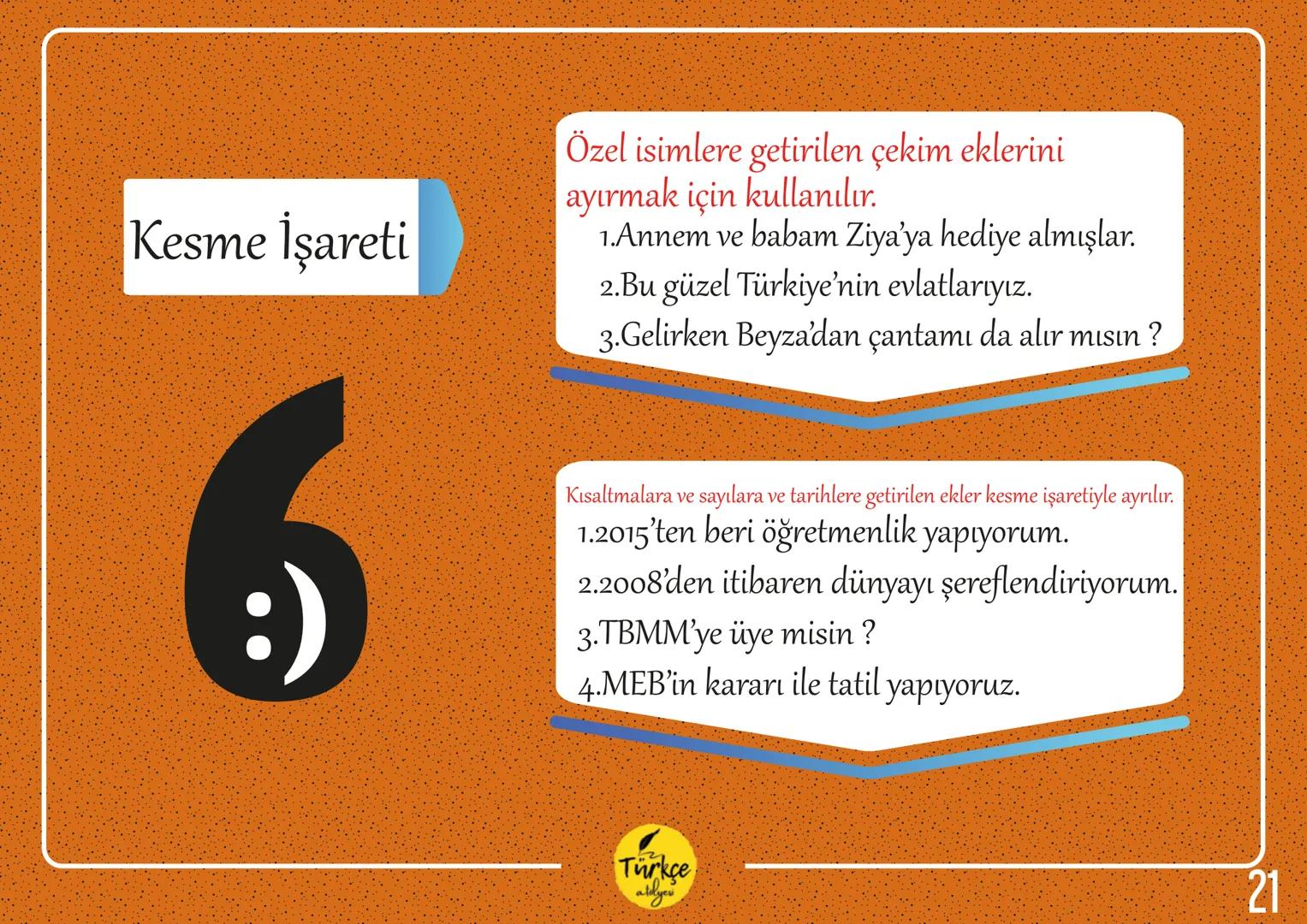 NOKTALAMA
İŞARETLERİ
Türkçe
aldyev Nokta
Virgül
Eğik Çizgi
Tırnak İşareti
Noktalı Virgül
Kısa Çizgi
Noktalama
İki Nokta
İşaretleri
Uzun Çizg