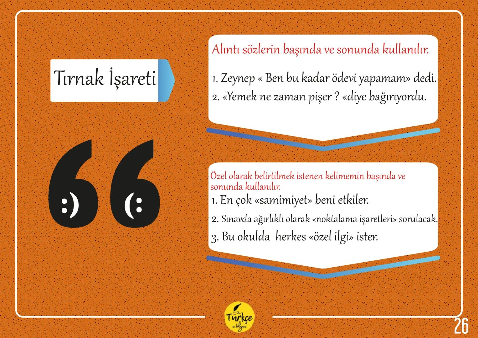 NOKTALAMA
İŞARETLERİ
Türkçe
aldyev Nokta
Virgül
Eğik Çizgi
Tırnak İşareti
Noktalı Virgül
Kısa Çizgi
Noktalama
İki Nokta
İşaretleri
Uzun Çizg