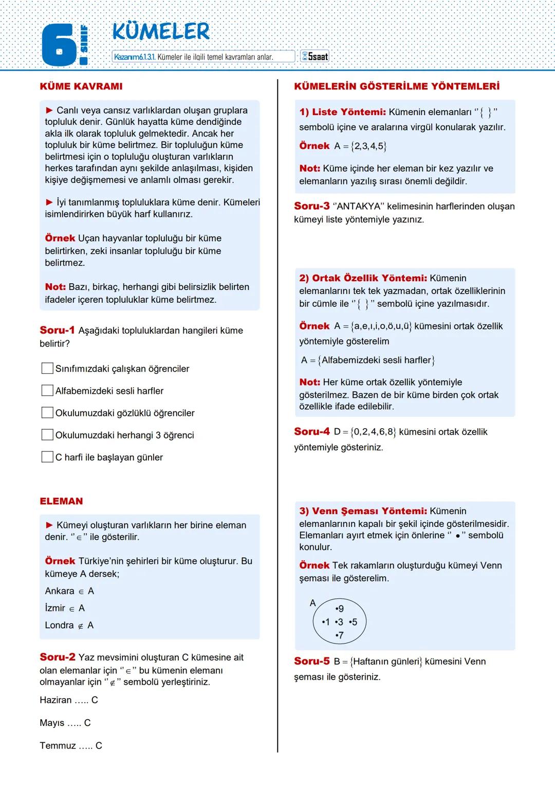 SINIF
KÜMELER
Kazanım6.1.3.1. Kümeler ile ilgili temel kavramları anlar.
KÜME KAVRAMI
► Canlı veya cansız varlıklardan oluşan gruplara
toplu