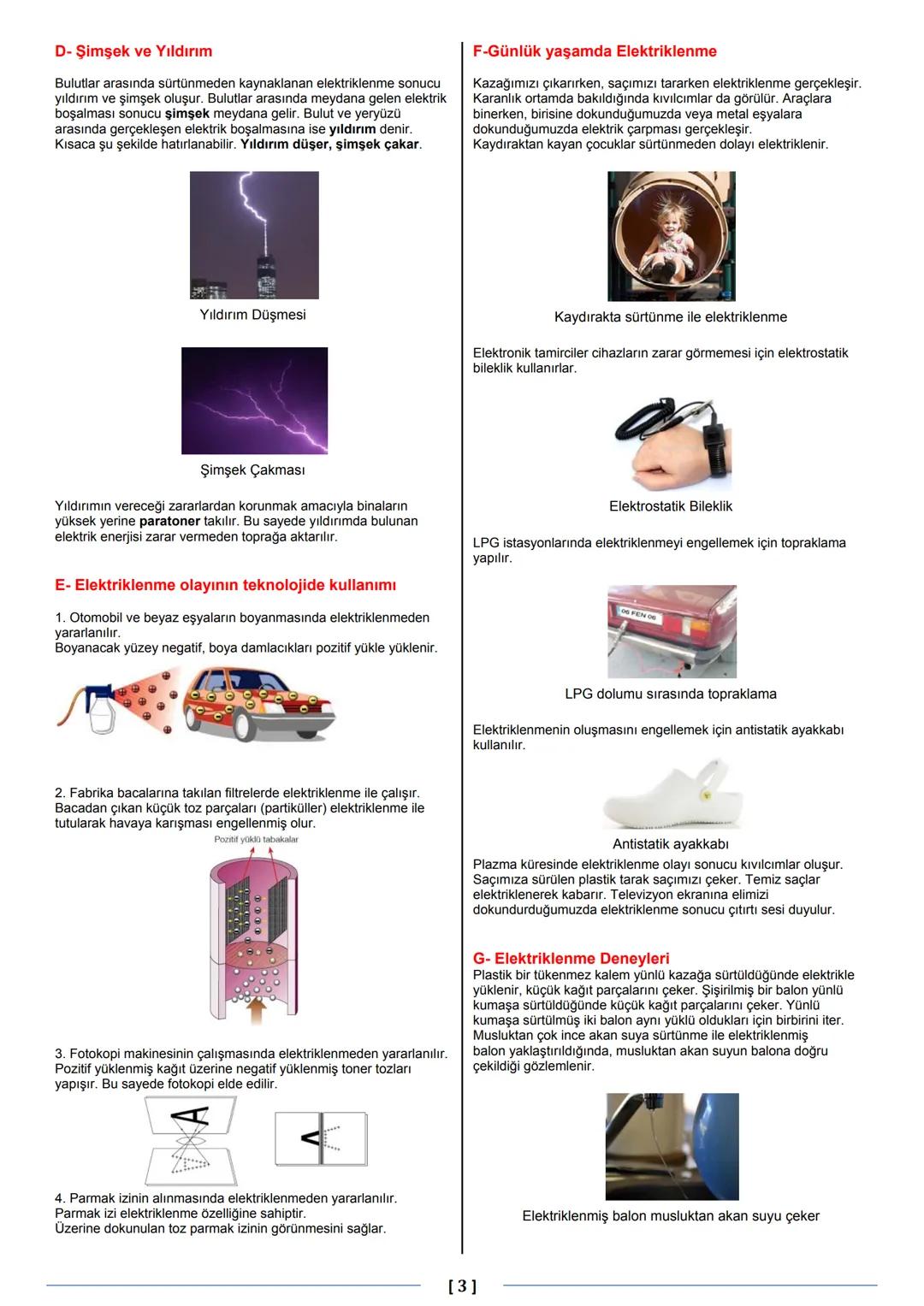 Fen Bilimleri 8
Konu: Elektrik Yükleri ve Elektriklenme
A- Elektriklenme
Elektriklenme atomdaki elektronlardan kaynaklanır.
Maddenin yapı ta