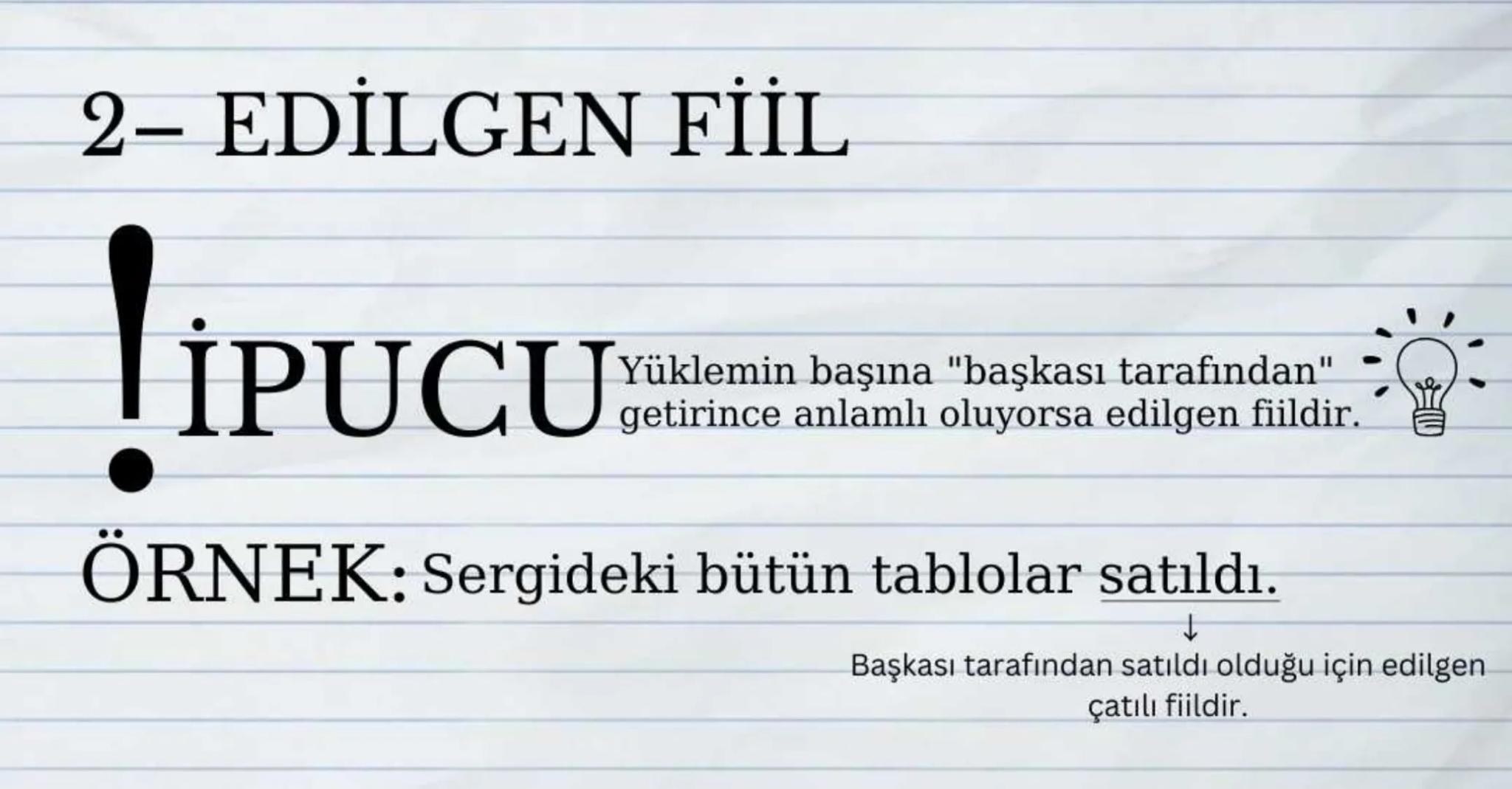 FİİLDE
ÇATI Öznesine
Göre
Fiil Çatısı
Nesnesine
Göre
Etken
Edilgen
Geçişli
Geçişsiz ÖZNESİNE
GÖRE
ÇATILAR 1– ETKEN FİİL
İPUCU
YÜKLEMİN ÖNÜNE