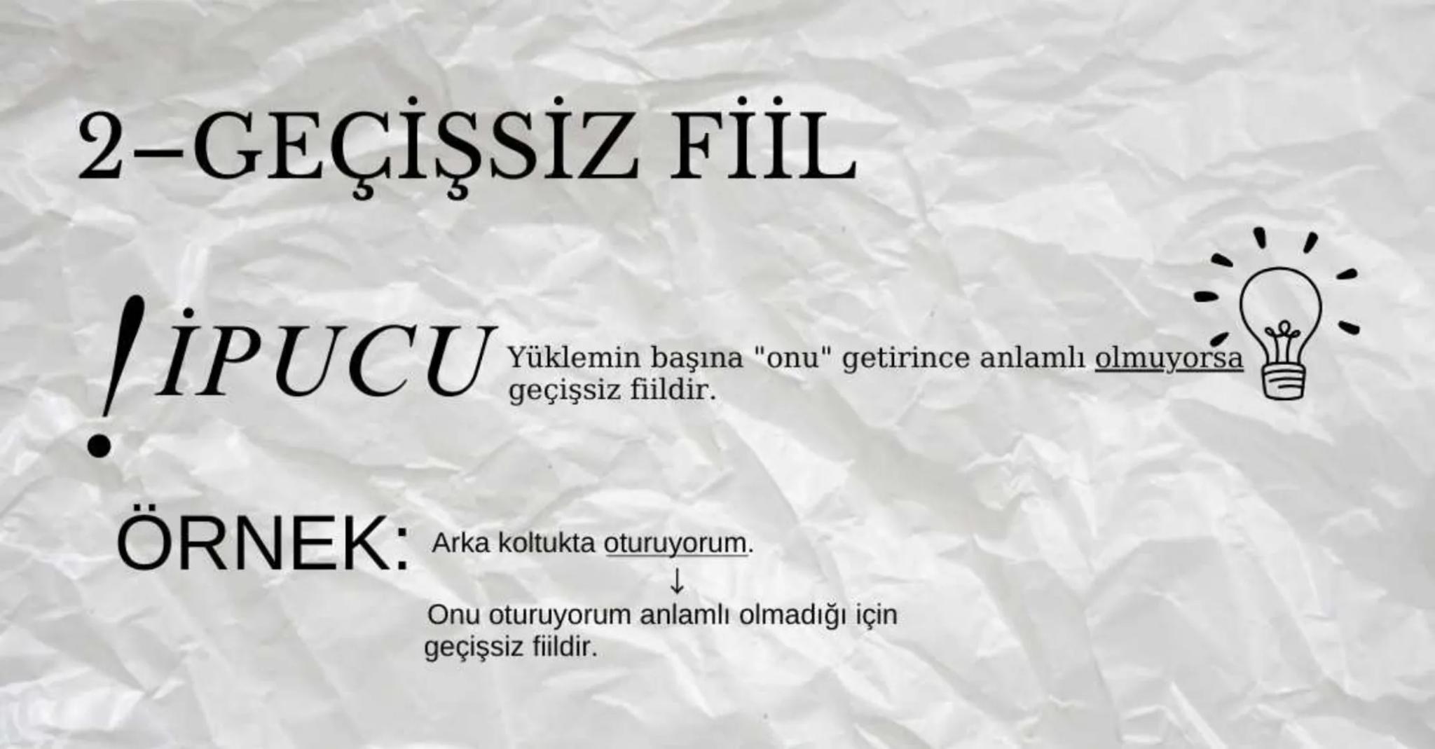 FİİLDE
ÇATI Öznesine
Göre
Fiil Çatısı
Nesnesine
Göre
Etken
Edilgen
Geçişli
Geçişsiz ÖZNESİNE
GÖRE
ÇATILAR 1– ETKEN FİİL
İPUCU
YÜKLEMİN ÖNÜNE