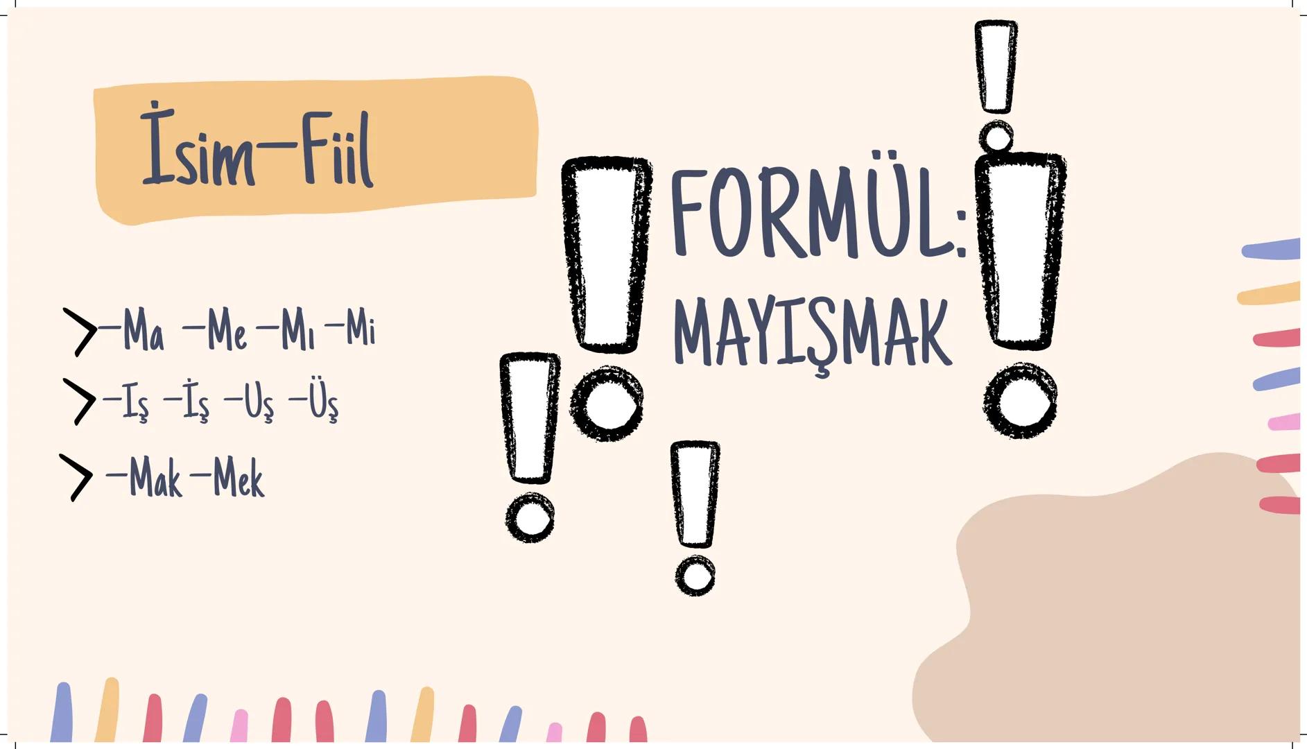 Fiilimsiler Fiilimsi
İsim-Fiil
Zarf-Fiil
Sıfat-Fiil # Fiilimsiler
! İPUCU
Fiilimsiyi bulurken olumsuz yapamadığımız kelimeler elenir. #