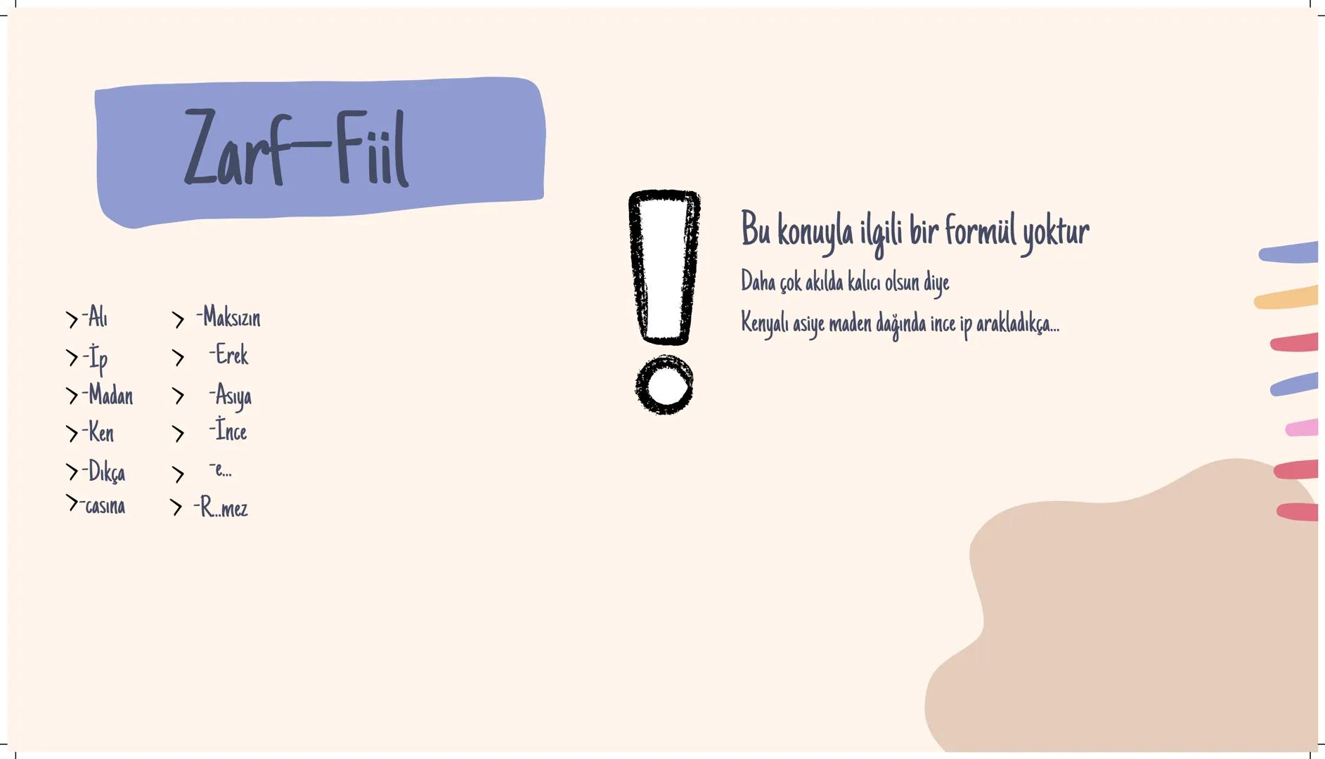 Fiilimsiler Fiilimsi
İsim-Fiil
Zarf-Fiil
Sıfat-Fiil # Fiilimsiler
! İPUCU
Fiilimsiyi bulurken olumsuz yapamadığımız kelimeler elenir. #