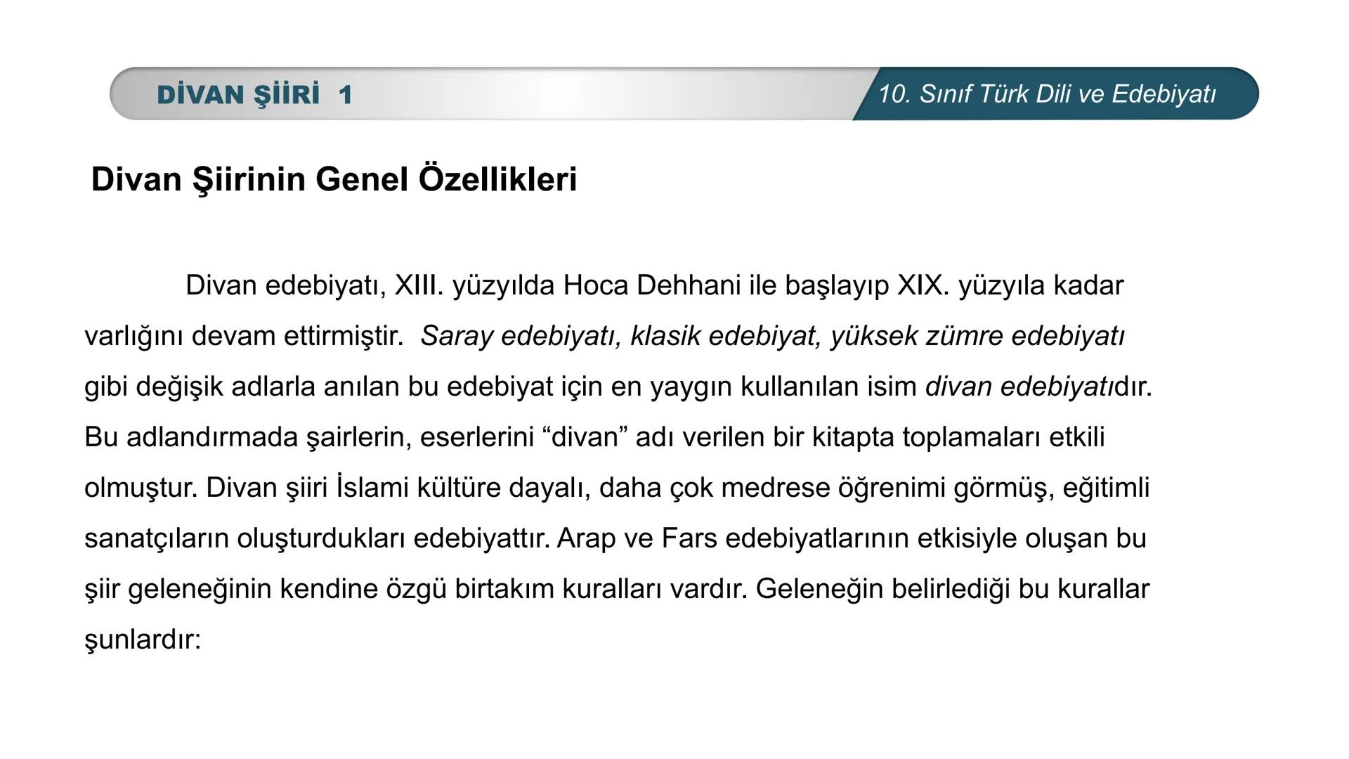 ***
*
TÜRKİYE CUMHURİYETİ
LIGI •
*
DO
BAKANL
*
*
Türk Dili ve Edebiyatı
10. SINIF
3. ÜNİTE ŞİİR
DİVAN ŞİİRİ 1 # DİVAN ŞİİRİ 1
# NELER ÖĞ