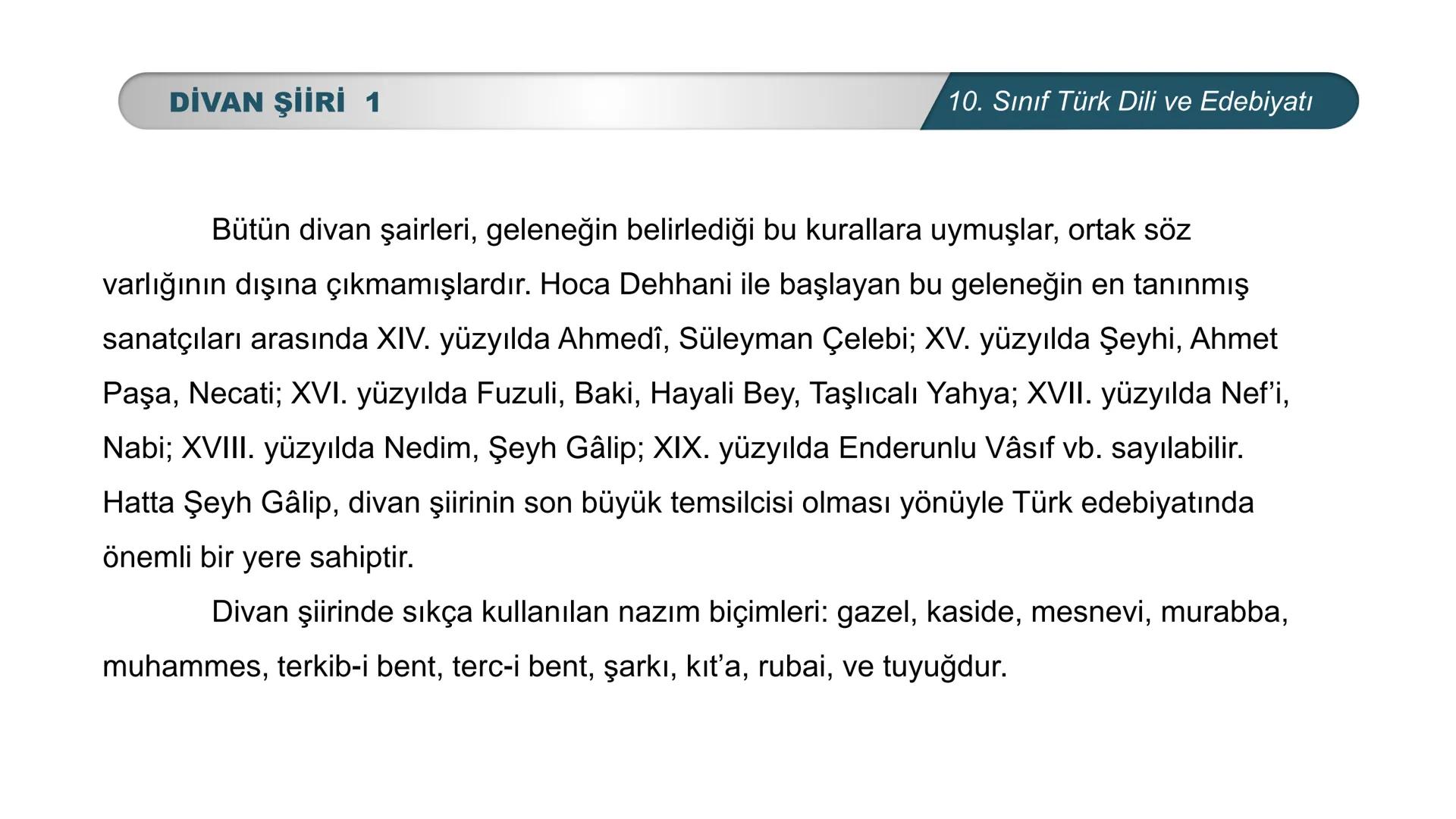 ***
*
TÜRKİYE CUMHURİYETİ
LIGI •
*
DO
BAKANL
*
*
Türk Dili ve Edebiyatı
10. SINIF
3. ÜNİTE ŞİİR
DİVAN ŞİİRİ 1 # DİVAN ŞİİRİ 1
# NELER ÖĞ