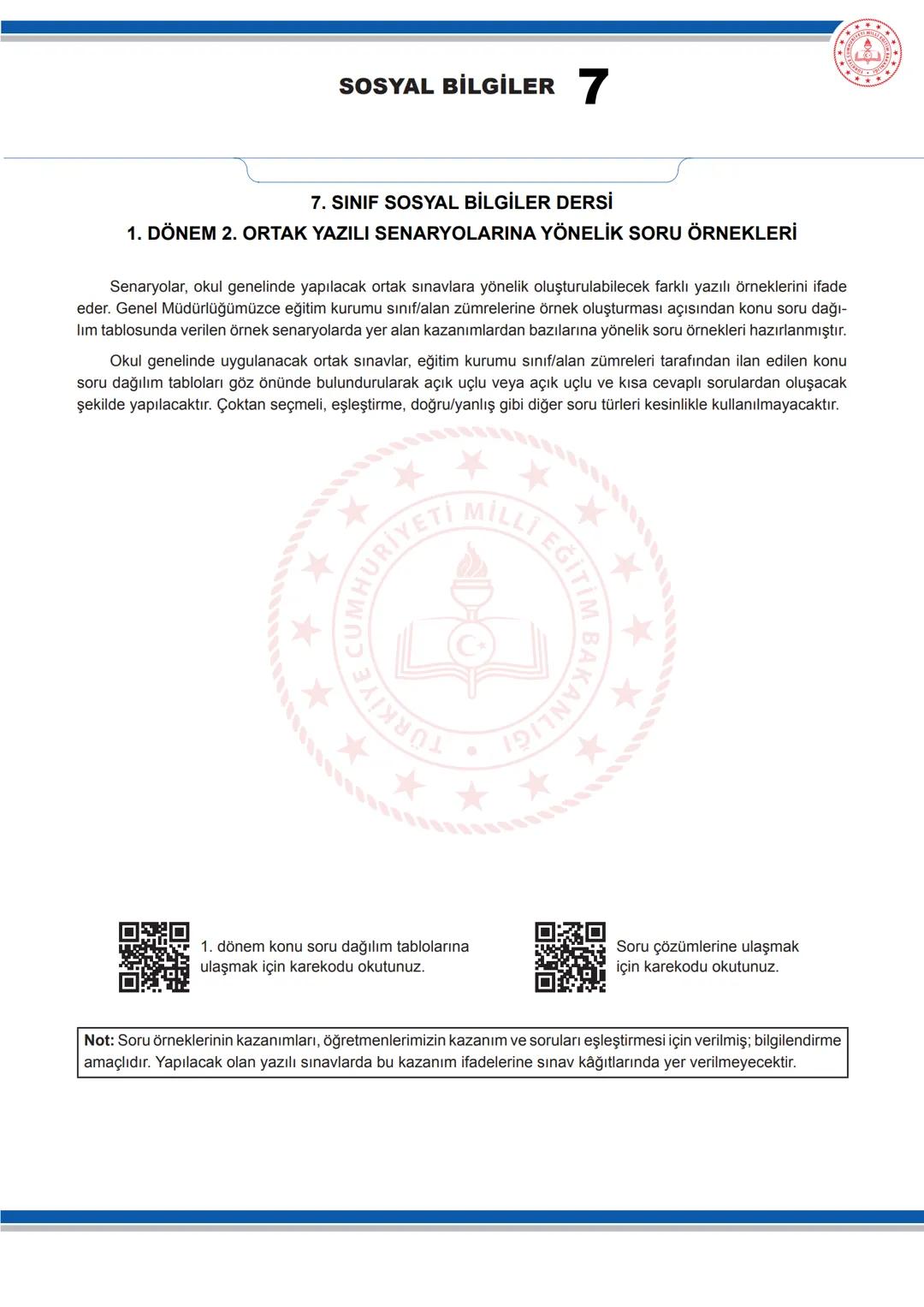 SOSYAL BİLGİLER 7
7. SINIF SOSYAL BİLGİLER DERSİ
1. DÖNEM 2. ORTAK YAZILI SENARYOLARINA YÖNELİK SORU ÖRNEKLERİ
Senaryolar, okul genelinde ya