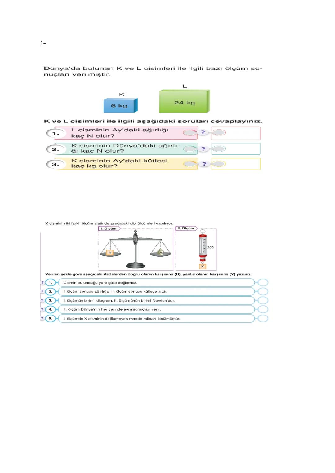 ÜNİTE 3: KUVVET VE ENERJİ
KÜTLE ve AĞIRLIK
Yerçekimi Kuvveti:
Ağaç
Paraşüt
insan
Uçak
At
Balina
AĞIRLIK:
Ev
Futbol topu
•
•
•
Dünya'nın üzer