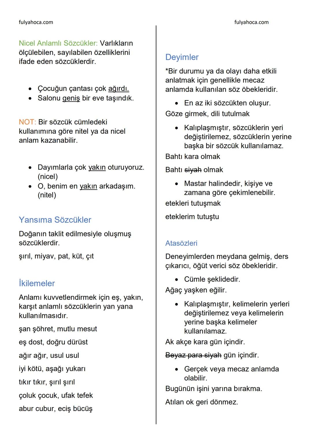 fulyahoca.com
# SÖZCÜKTE ANLAM
fulyahoca.com
Sözcük (Kelime): Bir varlığı ya da
kavramı karşılayan hece veya hece
topluluğudur.
Türkçede sö