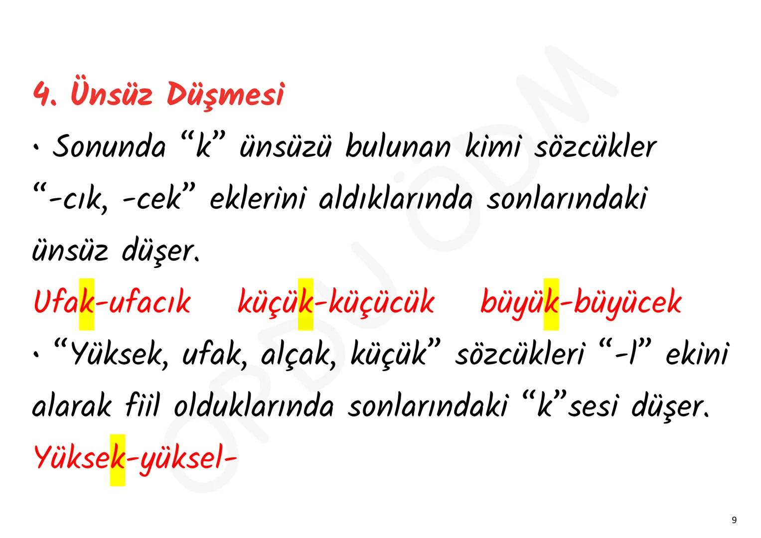 YKS-TÜRKÇE
SES BİLGİSİ
ORDU DM
ORDU ÖDM 1. Ünsüz Yumuşaması (Değişmesi)
P, ç, t, k ünsüzlerinden
biriyle biten sözcük ünlüyle
başlayan bir e