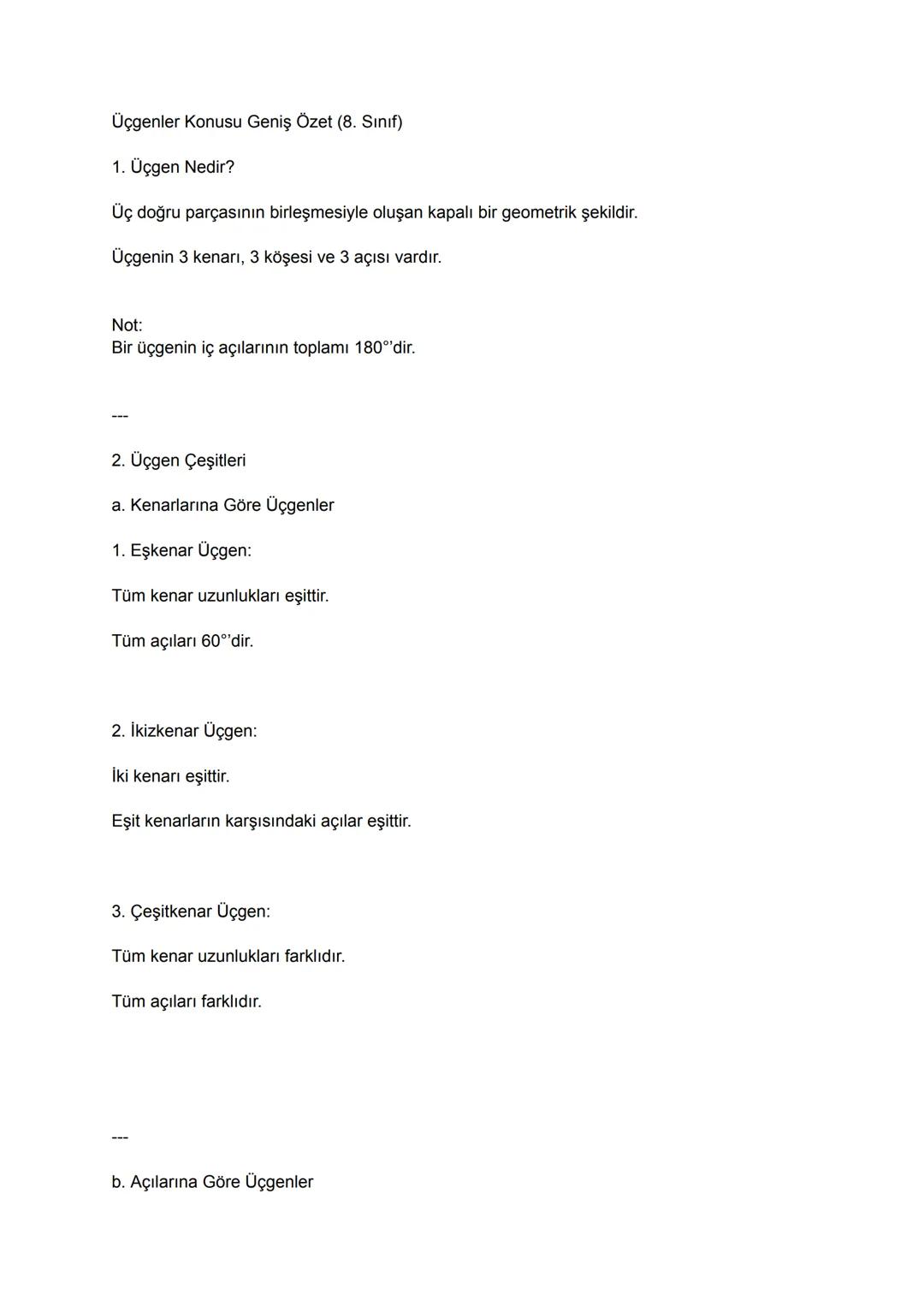 Üçgenler Konusu Geniş Özet (8. Sınıf)
1. Üçgen Nedir?
Üç doğru parçasının birleşmesiyle oluşan kapalı bir geometrik şekildir.
Üçgenin 3 k