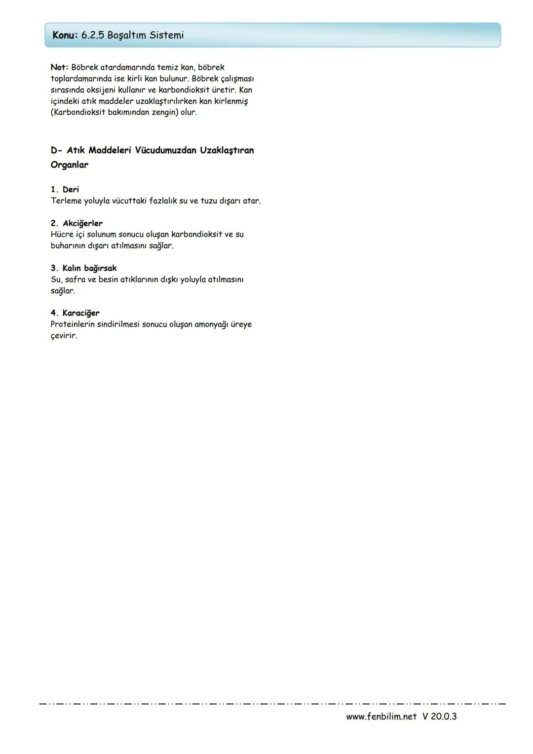 Konu: 6.2.5 Boşaltım Sistemi
A- Boşaltım Nedir
Hücrelerde yaşamsal faaliyetler sonucu atık maddeler
oluşur.
Ayrıca vücuda fazla alınan ve ku
