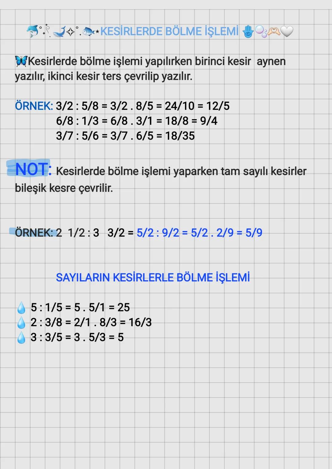 # KESİRLERDE BÖLME İŞLEMİ
Kesirlerde bölme işlemi yapılırken birinci kesir aynen
yazılır, ikinci kesir ters çevrilip yazılır.
ÖRNEK: 3/2: