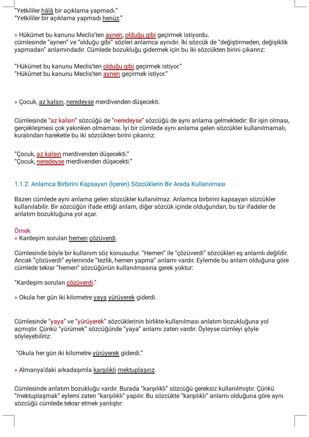 # ANLATIM BOZUKLUKLARI
Duygu ve düşüncelerimizi karşımızdakine aktarırken kurduğumuz cümlelerin açık ve anlaşılır olması,
gereksiz unsurlar