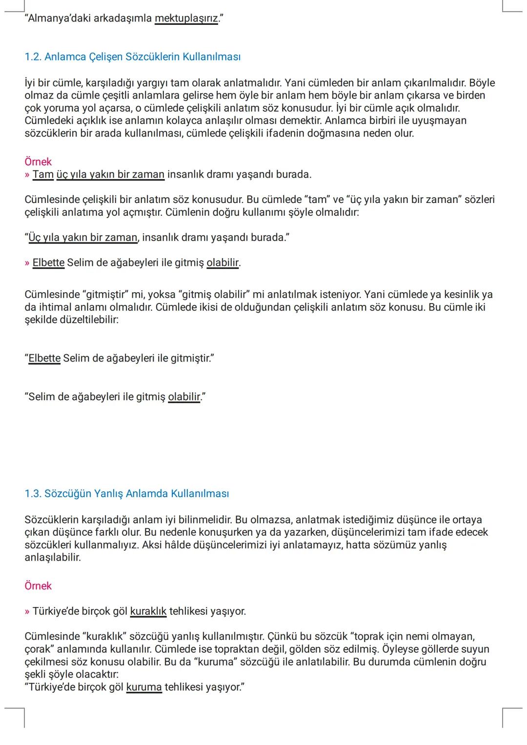 # ANLATIM BOZUKLUKLARI
Duygu ve düşüncelerimizi karşımızdakine aktarırken kurduğumuz cümlelerin açık ve anlaşılır olması,
gereksiz unsurlar
