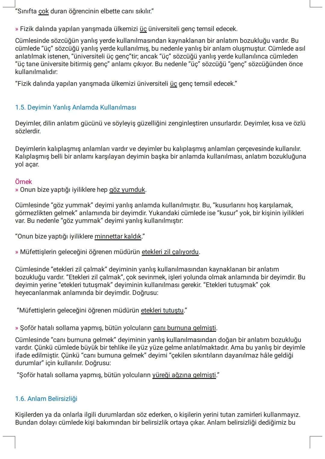 # ANLATIM BOZUKLUKLARI
Duygu ve düşüncelerimizi karşımızdakine aktarırken kurduğumuz cümlelerin açık ve anlaşılır olması,
gereksiz unsurlar