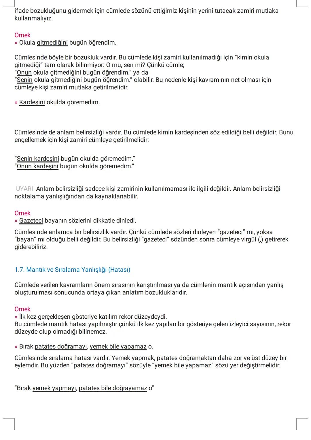 # ANLATIM BOZUKLUKLARI
Duygu ve düşüncelerimizi karşımızdakine aktarırken kurduğumuz cümlelerin açık ve anlaşılır olması,
gereksiz unsurlar