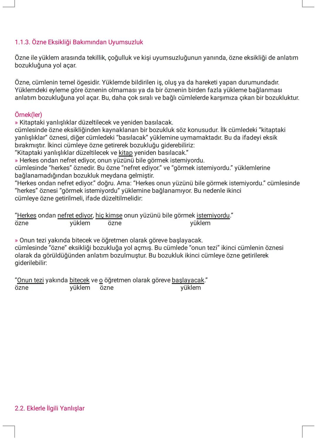 # ANLATIM BOZUKLUKLARI
Duygu ve düşüncelerimizi karşımızdakine aktarırken kurduğumuz cümlelerin açık ve anlaşılır olması,
gereksiz unsurlar