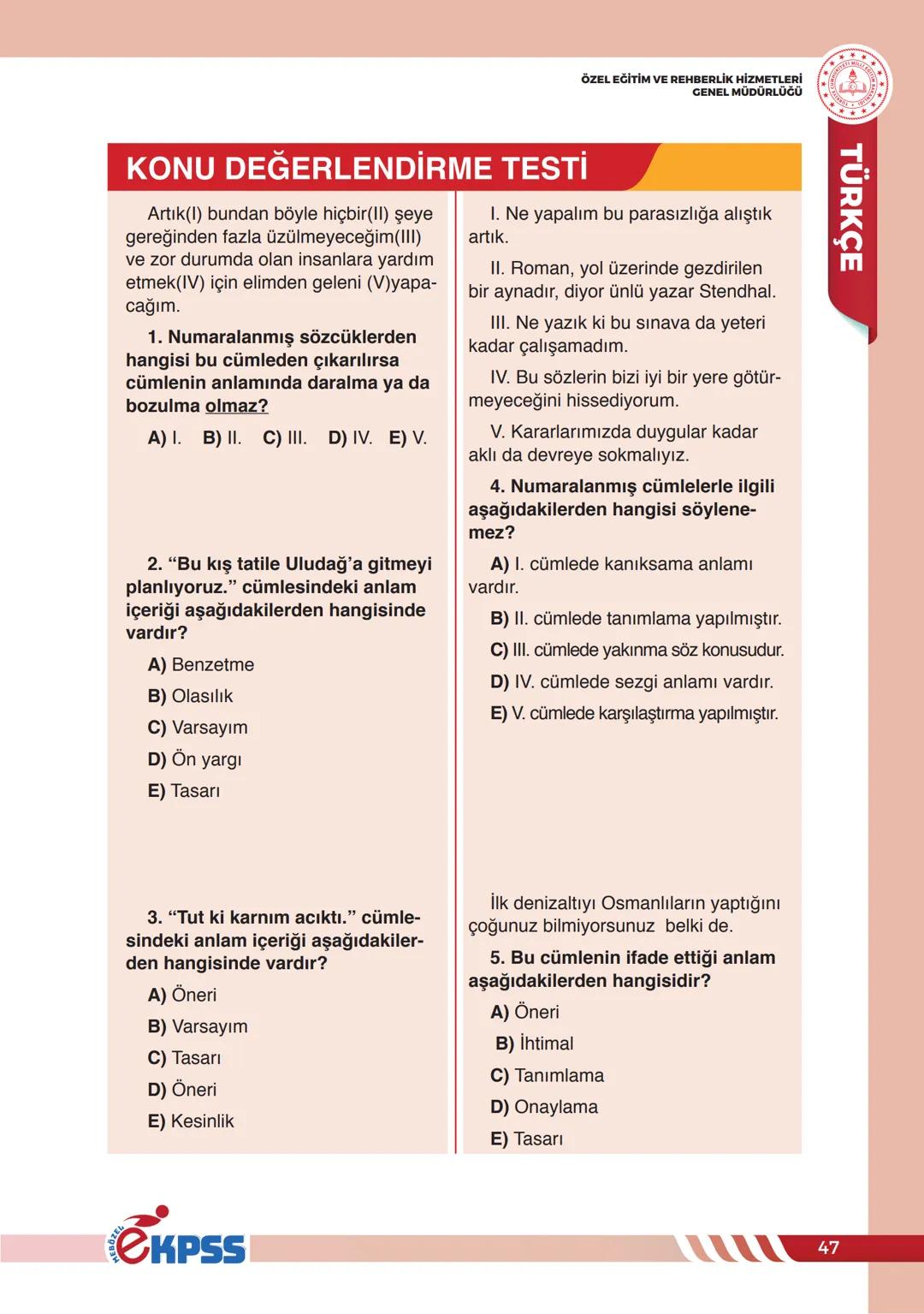 # CÜMLEDE ANLAM
ÖZEL EĞİTİM VE REHBERLİK HİZMETLERİ
GENEL MÜDÜRLÜĞÜ
**TÜRKÇE**
## CÜMLEDE ANLAM
Bir duyguyu, düşünceyi, isteği, haberi,