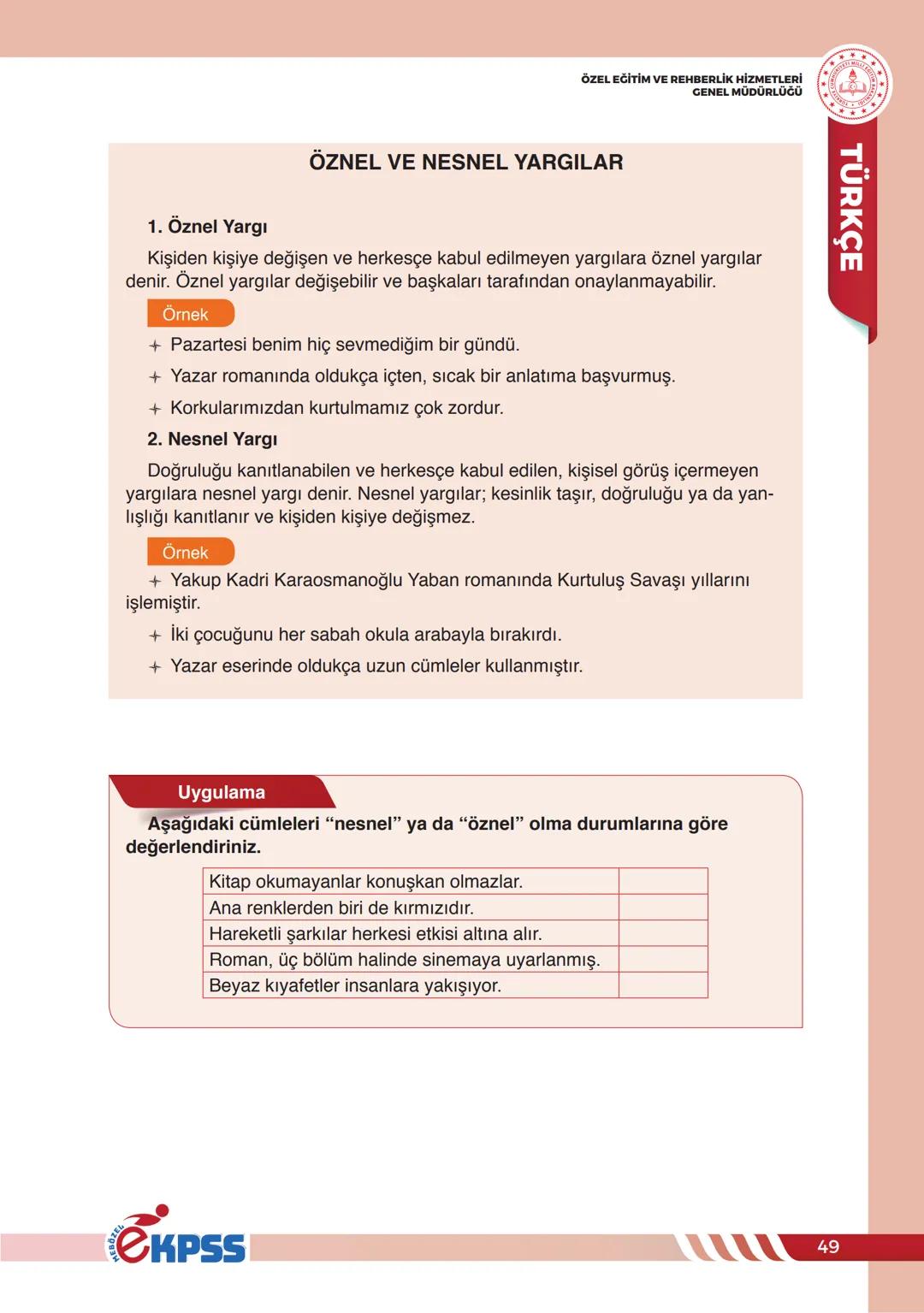 # CÜMLEDE ANLAM
ÖZEL EĞİTİM VE REHBERLİK HİZMETLERİ
GENEL MÜDÜRLÜĞÜ
**TÜRKÇE**
## CÜMLEDE ANLAM
Bir duyguyu, düşünceyi, isteği, haberi,