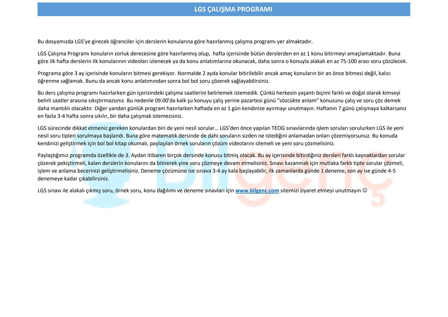 LGS ÇALIŞMA PROGRAMI
Bu dosyamızda LGS'ye girecek öğrenciler için derslerin konularına göre hazırlanmış çalışma programı yer almaktadır.
LGS