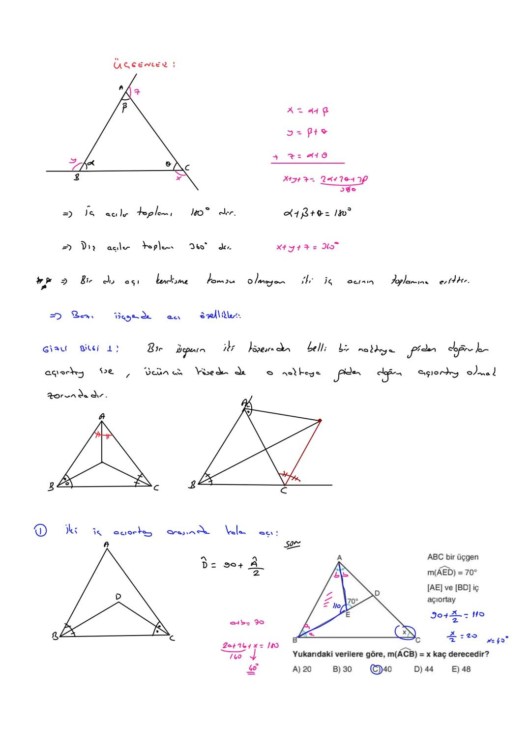 B
ÜÇGENLER:
7
A
=+
+ 7 = 10
Xty+7=20170
১৪০
2+3+0=180°
=>
is acılır toplamı 180° Nir.
Dış açılar toplanm 360° de
x+y+ 7 = 210
Bir dis kendi