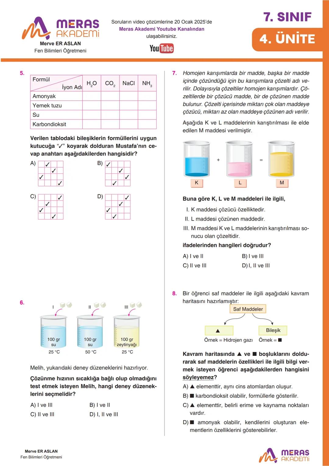 7. SINIF
1. ÜNİTE
Soruların video çözümlerine 20 Ocak 2025'de
Meras Akademi Youtube Kanalından
ulaşabilirsiniz.
1. Teleskop; uzaktaki bir ci