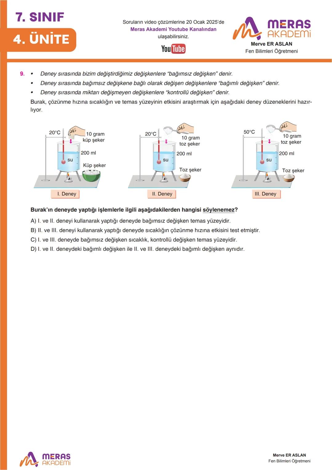 7. SINIF
1. ÜNİTE
Soruların video çözümlerine 20 Ocak 2025'de
Meras Akademi Youtube Kanalından
ulaşabilirsiniz.
1. Teleskop; uzaktaki bir ci