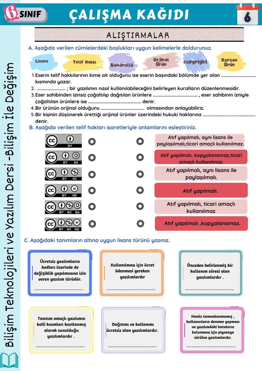 # 6.SINIF
# ÇALIŞMA KAĞIDI
## KONU ÖZETİ
6
TELİF HAKLARI
Bir kişinin düşünerek ürettiği orijinal ürünler üzerindeki hukuki haklarına TE