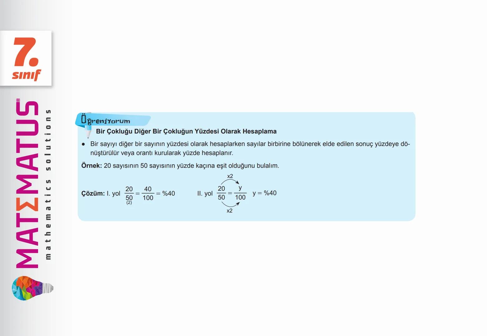 # 7. SINIF
YÜZDELER
MATΣMATUS
mathematics solutions --- OCR Start ---
N
7.
Sınıf
ΜΑΤΣΜΑΤUS
mathematics solutions
Öğreniyorum
Bir Çokluğun