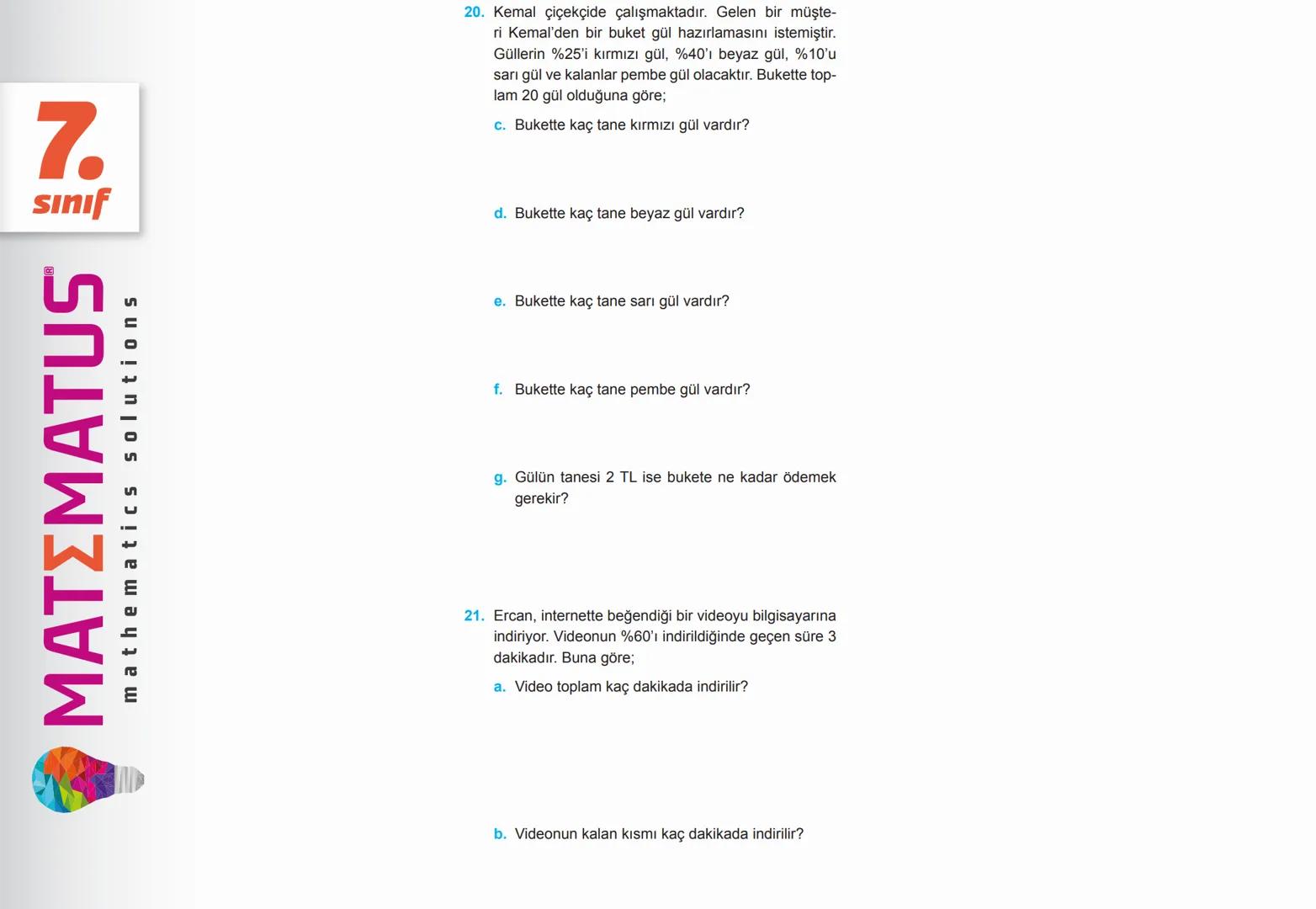 # 7. SINIF
YÜZDELER
MATΣMATUS
mathematics solutions --- OCR Start ---
N
7.
Sınıf
ΜΑΤΣΜΑΤUS
mathematics solutions
Öğreniyorum
Bir Çokluğun