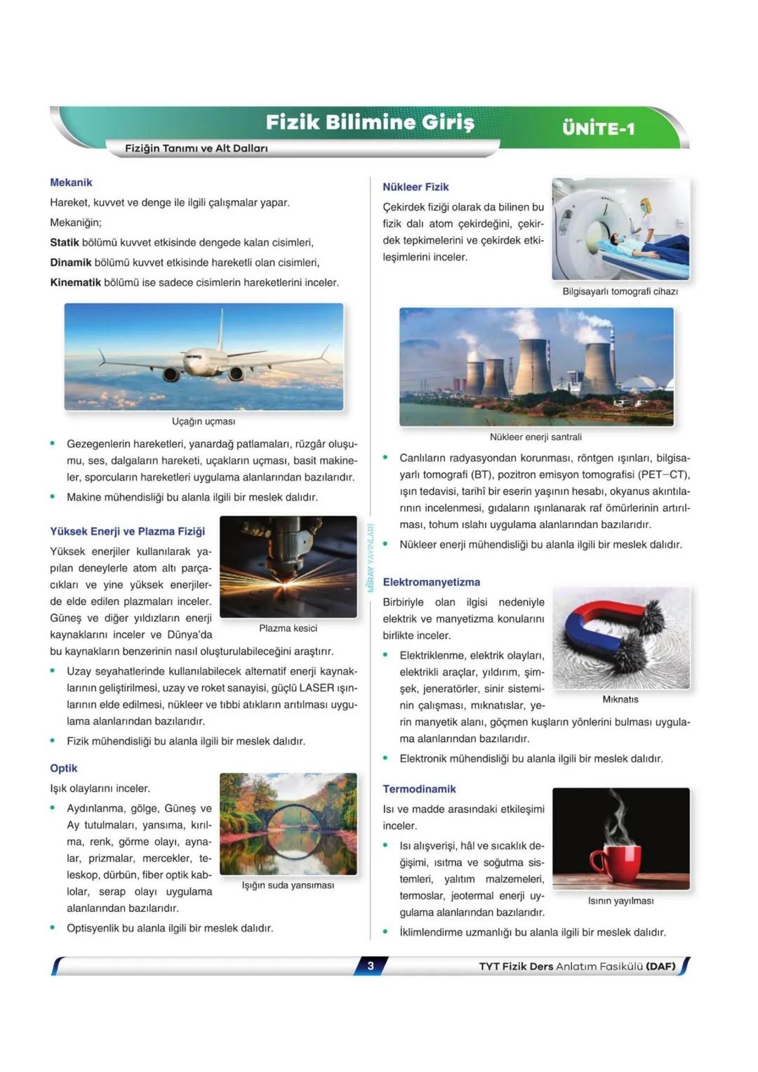 # Fizik
Ders Anlatım Fasikülü
Fizik Bilimine Giriş
Madde ve Özellikleri
DAF
1
VİDEO
ÇÖZÜMLÜ
7
Fasikül
Kitapçık
Soner Dalgıç - Ümit Alk