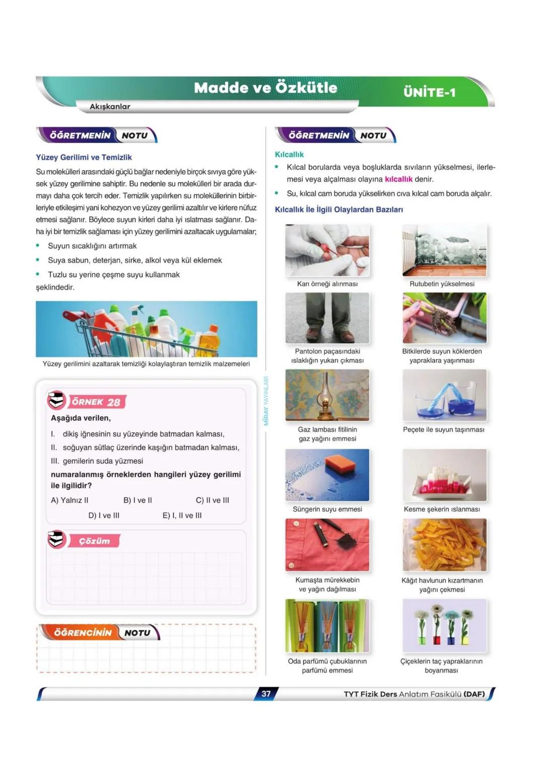 # Madde ve Özkütle
ÜNİTE-1
Akışkanlar
## ÖĞRETMENİN NOTU
**Adezyon-Kohezyon İlişkisi ve Islatma Şartı**
- Adezyon arkadaş, kohezyon kardeş