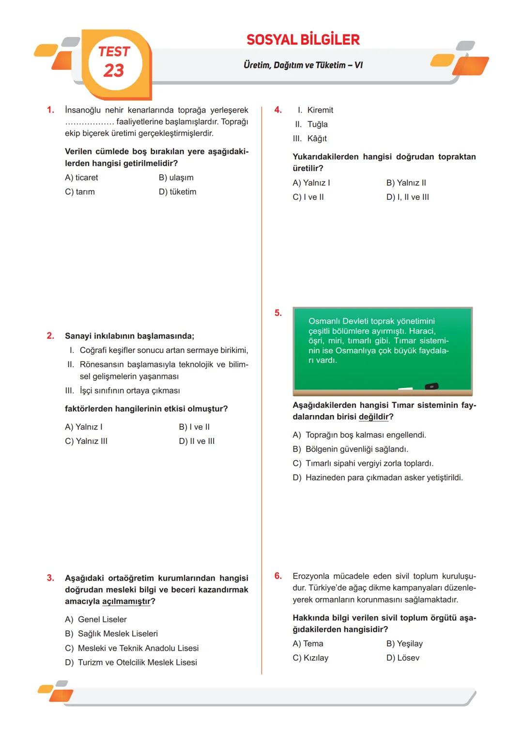 TEST
1
1. Aşağıda verilen kitle iletişim araçlarından han-
gisinin etkisi diğerlerine göre daha azdır?
A) Gazete
B) Televizyon
C) Internet