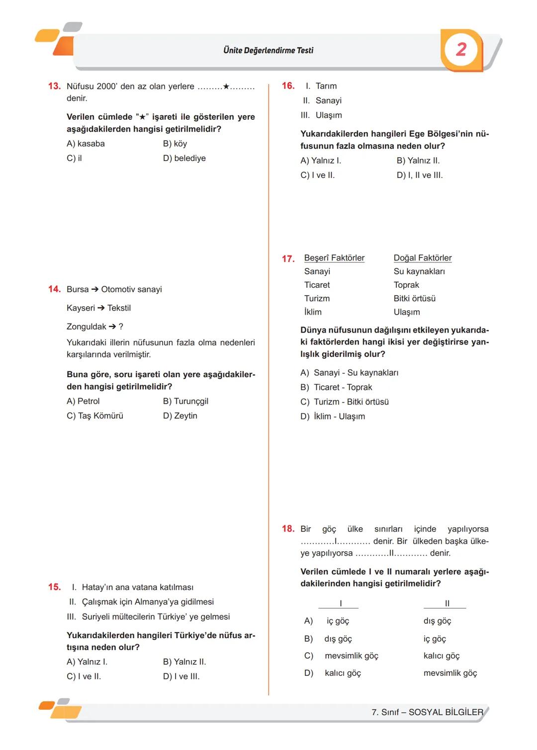 TEST
1
1. Aşağıda verilen kitle iletişim araçlarından han-
gisinin etkisi diğerlerine göre daha azdır?
A) Gazete
B) Televizyon
C) Internet