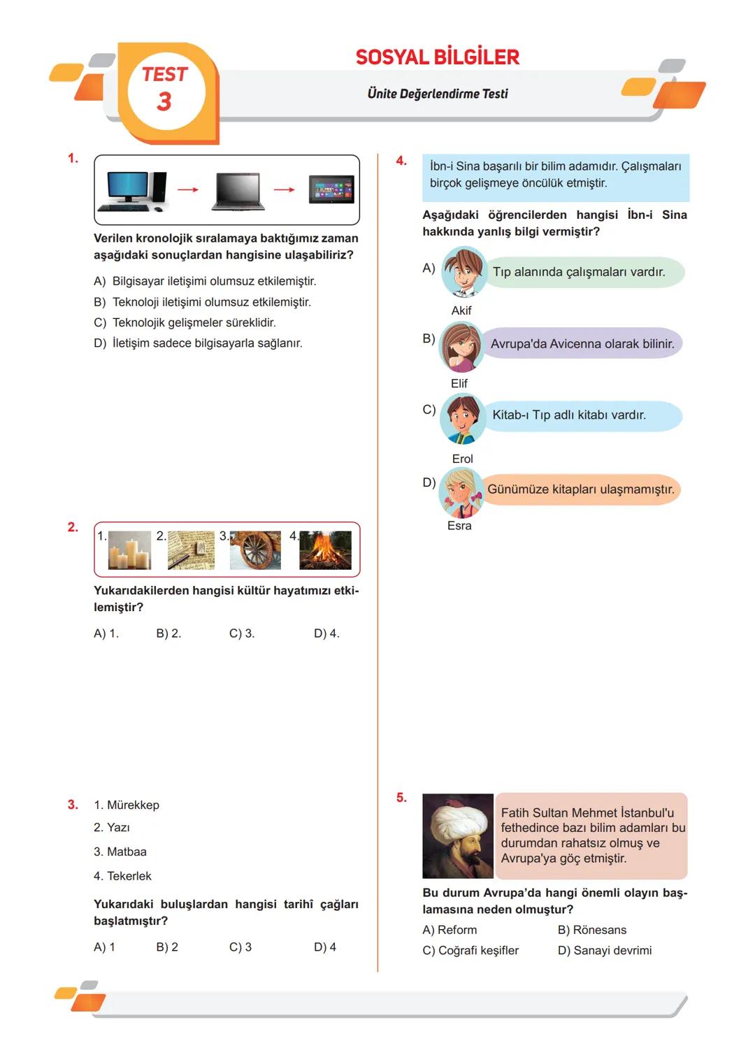 TEST
1
1. Aşağıda verilen kitle iletişim araçlarından han-
gisinin etkisi diğerlerine göre daha azdır?
A) Gazete
B) Televizyon
C) Internet