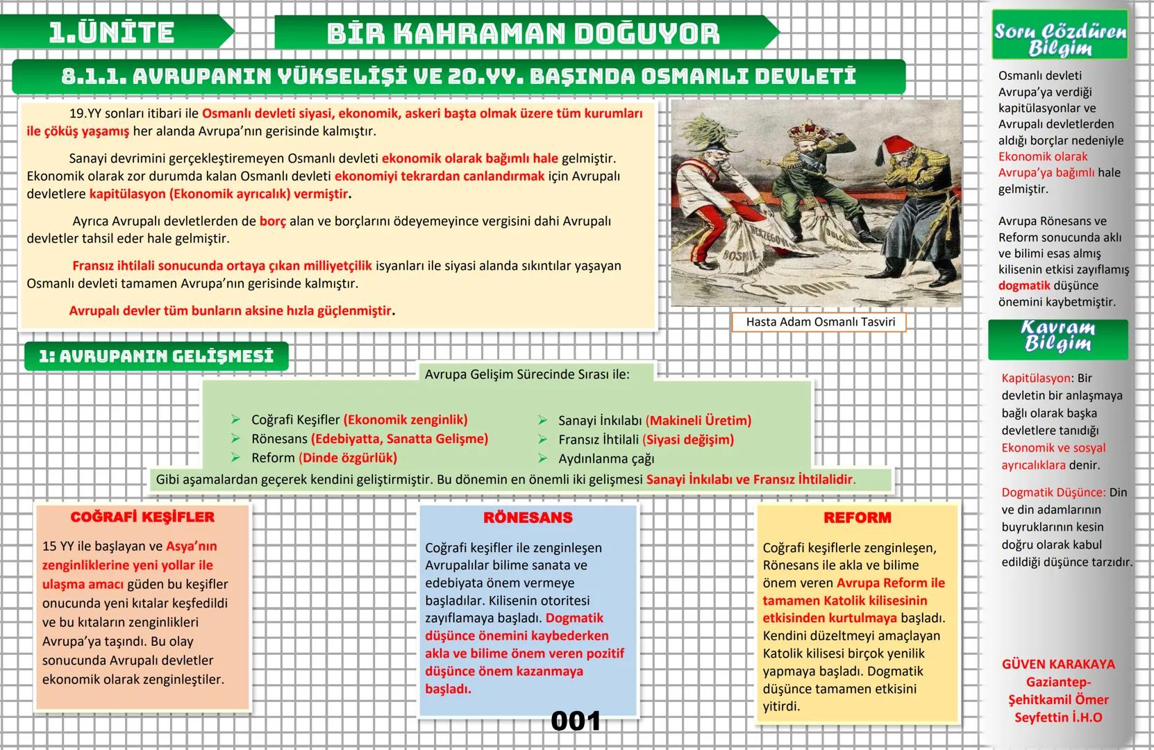 8. SINIF
T.C. İNKILAP TARİHİ VE ATATÜRKÇÜLÜK
PRATIK DEFTERİM
ANLAMAYI KOLAYLAŞTIRIR VORUMU GÜÇLENDIRIR
Türk Evladı Ecdadını Tamdıkça Daha Bü