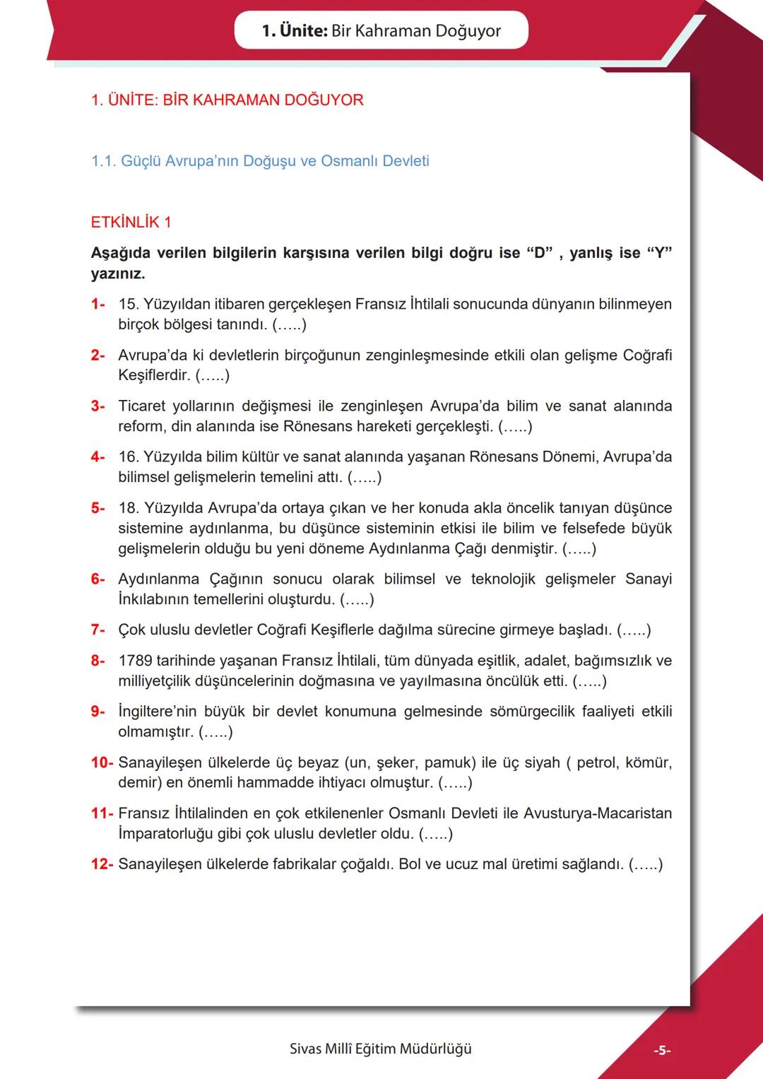 T.C.
İNKILAP TARİHİ
ve ATATÜRKÇÜLÜK
*EG
****
MHURİYETİ MILLI
*
CU
•19114
*
SİVAS MİLLİ EĞİTİM
MÜDÜRLÜĞÜ
Sadece 1. Dönem
KONULARI
Genel Tekra