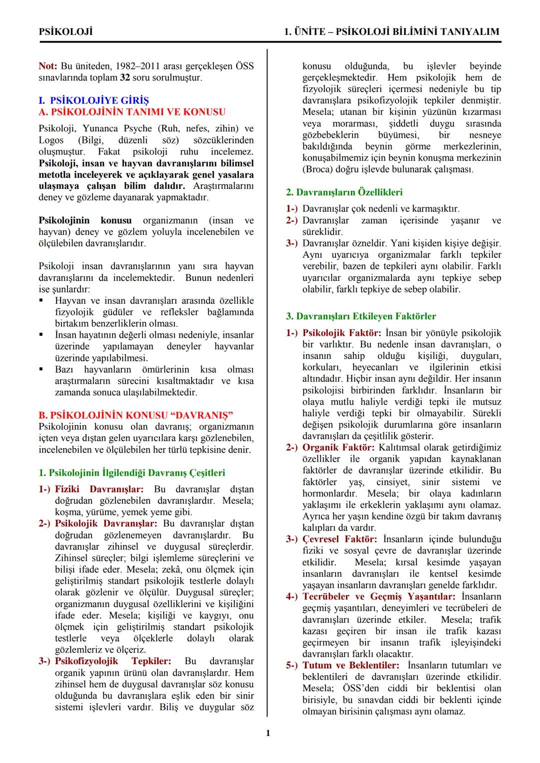 PSİKOLOJİ
Not: Bu üniteden, 1982-2011 arası gerçekleşen ÖSS
sınavlarında toplam 32 soru sorulmuştur.
I. PSİKOLOJİYE GİRİŞ
A. PSİKOLOJİNİN