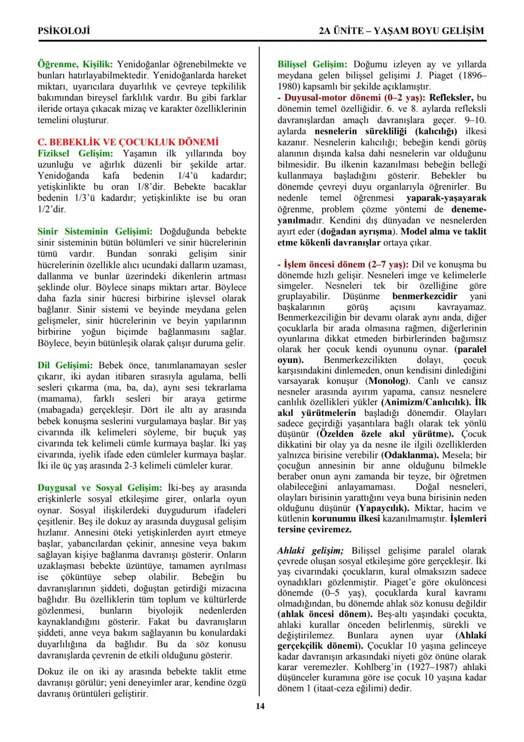 PSİKOLOJİ
Not: Bu üniteden, 1982-2011 arası gerçekleşen ÖSS
sınavlarında toplam 32 soru sorulmuştur.
I. PSİKOLOJİYE GİRİŞ
A. PSİKOLOJİNİN