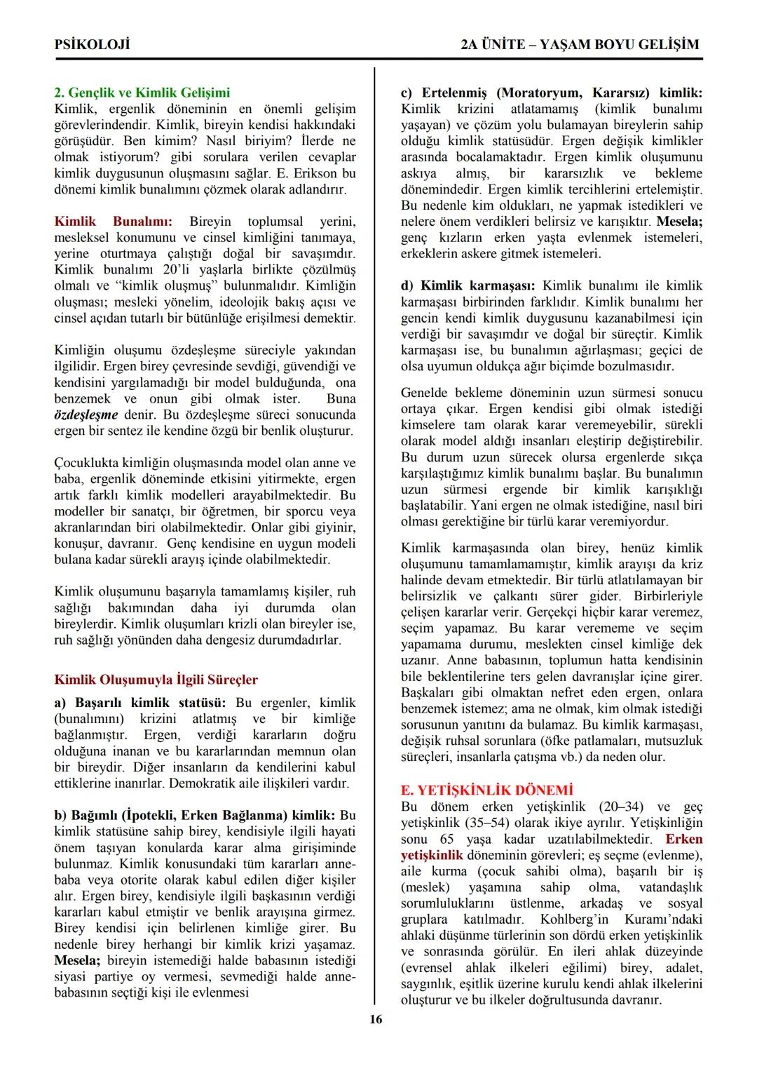 PSİKOLOJİ
Not: Bu üniteden, 1982-2011 arası gerçekleşen ÖSS
sınavlarında toplam 32 soru sorulmuştur.
I. PSİKOLOJİYE GİRİŞ
A. PSİKOLOJİNİN