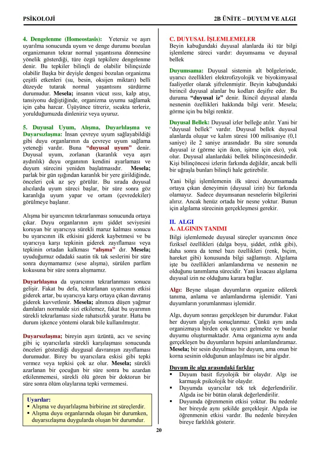 PSİKOLOJİ
Not: Bu üniteden, 1982-2011 arası gerçekleşen ÖSS
sınavlarında toplam 32 soru sorulmuştur.
I. PSİKOLOJİYE GİRİŞ
A. PSİKOLOJİNİN