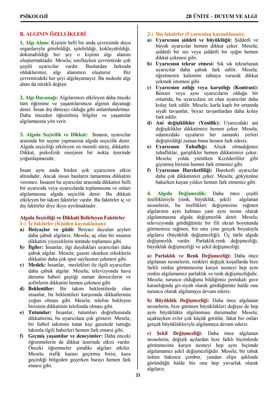 PSİKOLOJİ
Not: Bu üniteden, 1982-2011 arası gerçekleşen ÖSS
sınavlarında toplam 32 soru sorulmuştur.
I. PSİKOLOJİYE GİRİŞ
A. PSİKOLOJİNİN