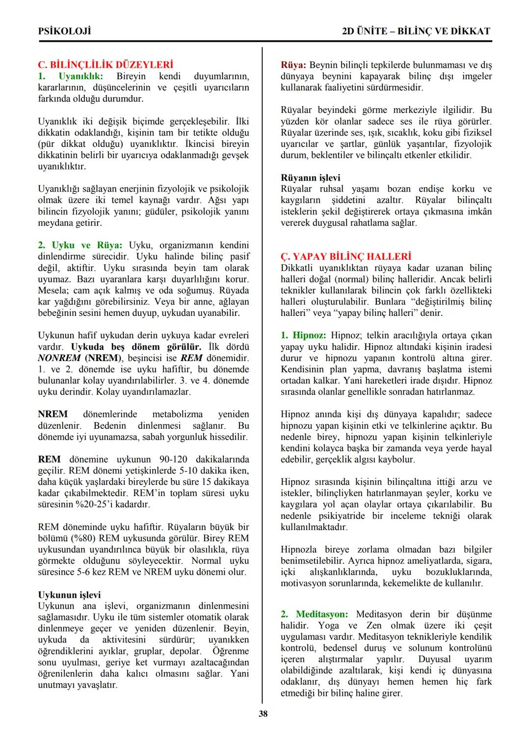 PSİKOLOJİ
Not: Bu üniteden, 1982-2011 arası gerçekleşen ÖSS
sınavlarında toplam 32 soru sorulmuştur.
I. PSİKOLOJİYE GİRİŞ
A. PSİKOLOJİNİN