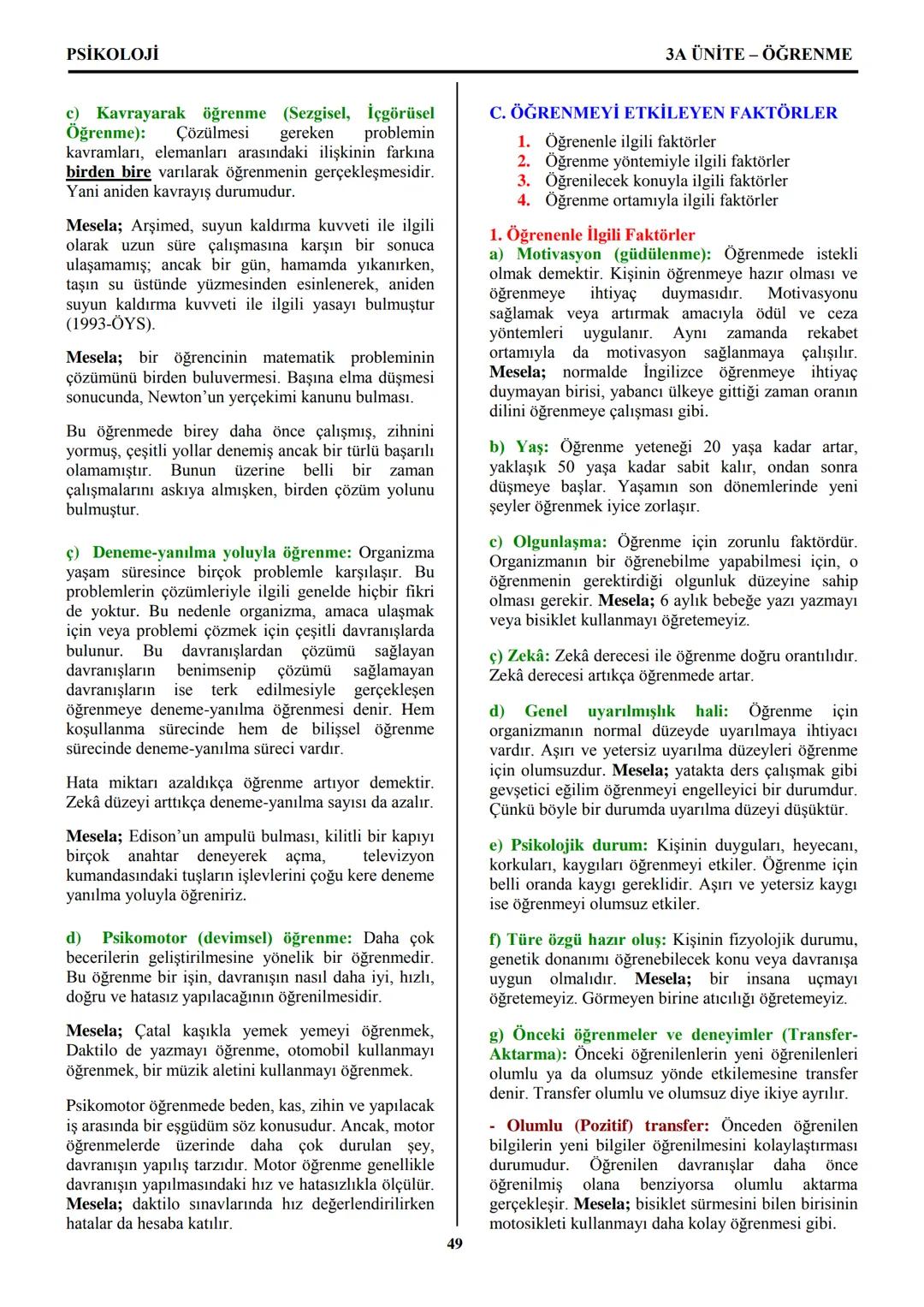 PSİKOLOJİ
Not: Bu üniteden, 1982-2011 arası gerçekleşen ÖSS
sınavlarında toplam 32 soru sorulmuştur.
I. PSİKOLOJİYE GİRİŞ
A. PSİKOLOJİNİN