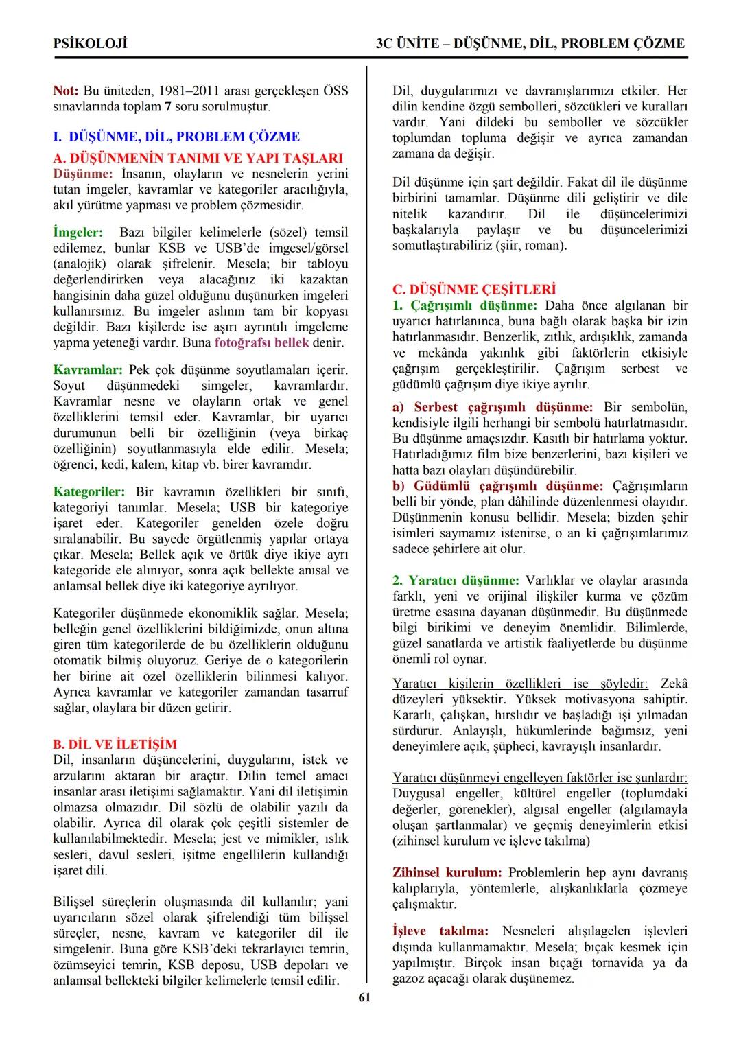 PSİKOLOJİ
Not: Bu üniteden, 1982-2011 arası gerçekleşen ÖSS
sınavlarında toplam 32 soru sorulmuştur.
I. PSİKOLOJİYE GİRİŞ
A. PSİKOLOJİNİN